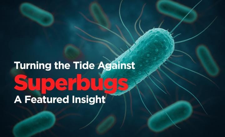 Featured: Turning the Tide Against Superbugs