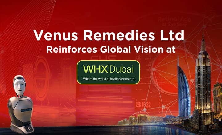 Venus Remedies Reinforces Global Vision at World Health Expo Dubai 2026