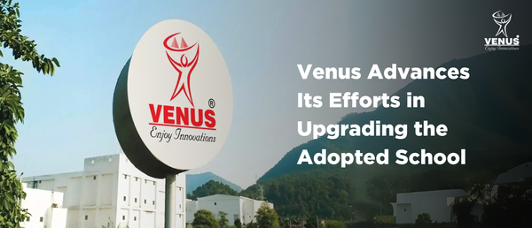 Venus Advances Its Efforts in Upgrading the Adopted School