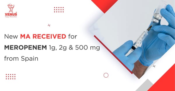 Venus Remedies Secures Marketing Authorization for Meropenem in Spain